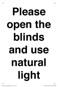 Please open the blinds and use natural light